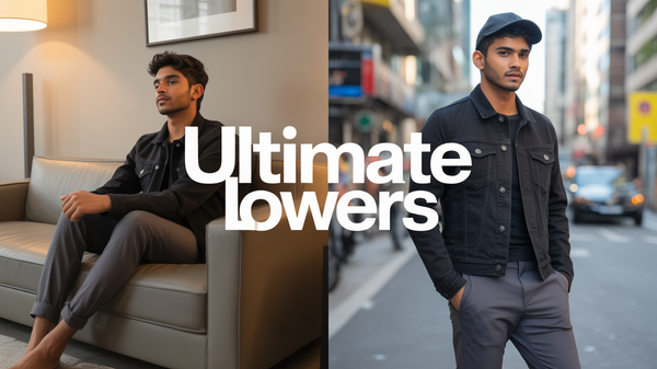 The Ultimate Guide to Men's Lowers: What are the best lowers for men?